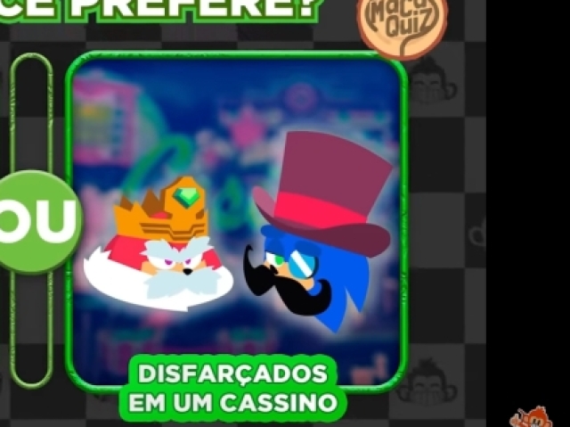 Que eles vão disfarçados em um casino