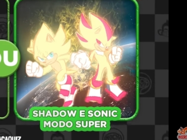 Que Shadow e Sonic se tornão super