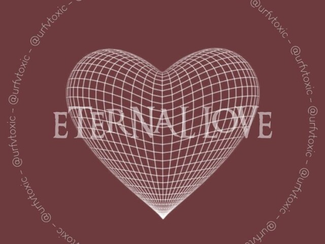 ETERNAL LOVE (Amor eterno)