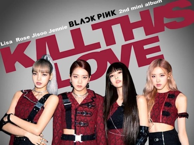 Kill This Love - Blackpink