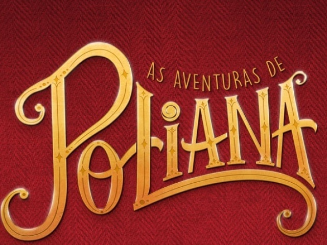 Você conhece mesmo a novela as aventuras de Poliana?