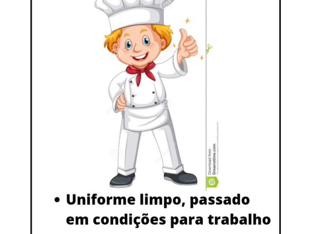 Uniforme limpo, passado e em condições de trabalho.