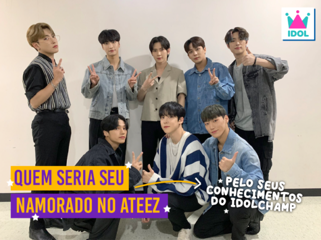 Quem seria seu namorado no ateez pelos seus conhecimentos do idolchamp! đ
