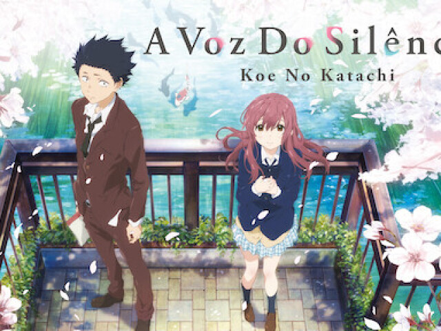 A Voz do Silêncio: Koe no Katachi