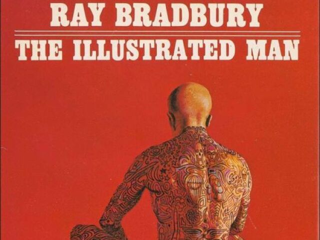 The Illustrated Man - Ray Bradbury