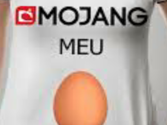 Mojang é meu ovo