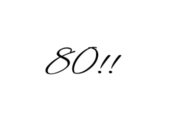 80!