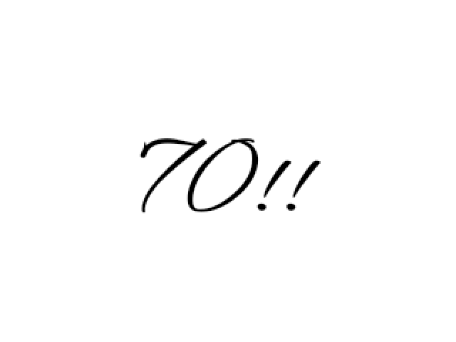 70!