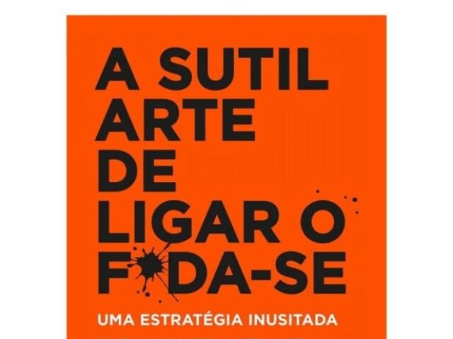 A Sutil Arte de Ligar o Foda-se