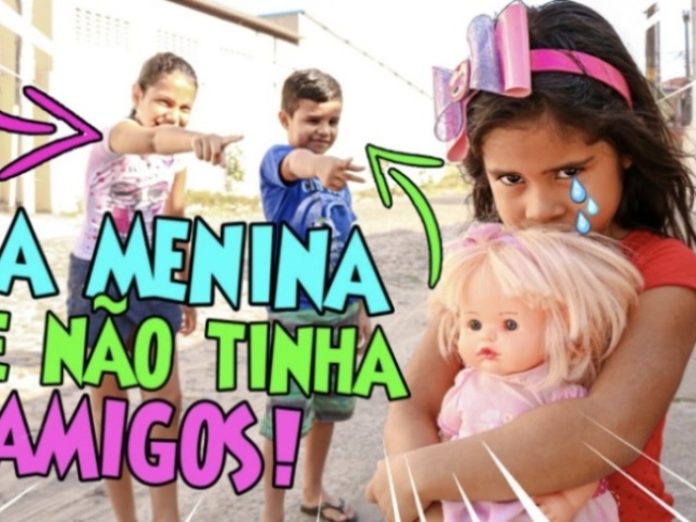 A menina que não tinha amigos