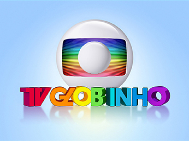 Globo (no caso vai ser TV Globinho e Mundo Gloob)