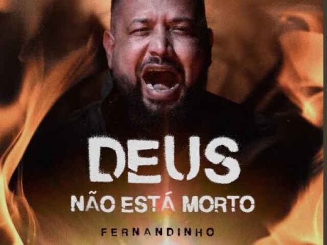 Deus NÃO Esta Morto
(Fernandinho)