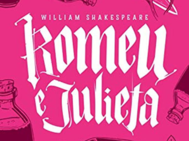 Romeu e Julieta - William Shakespeare (1597)