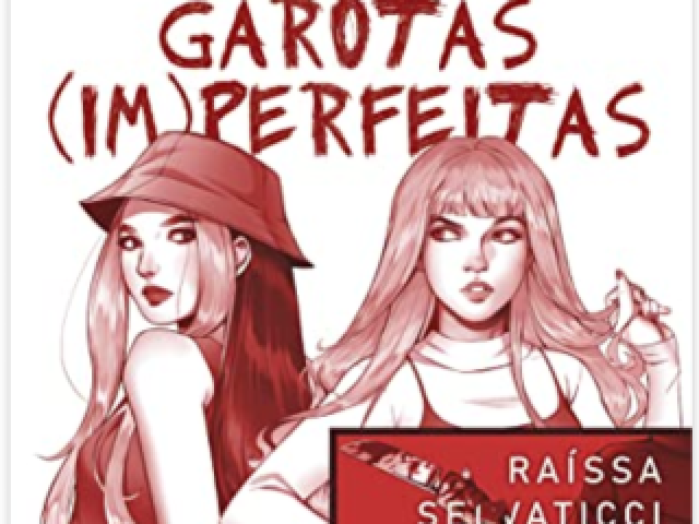 Garotas (Im)perfeitas - Raíssa Selvaticci (2022)