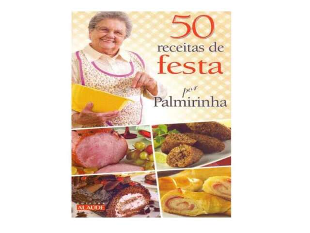 50 Receitas de Festa por Palmirinha