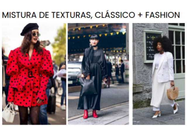 MISTURA DE TEXTURAS, CLÁSSICO + FASHION