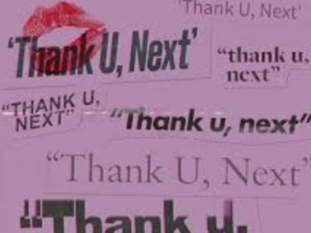 Thank U , Next'(ariana grande)