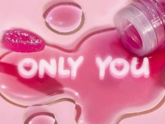 Only you