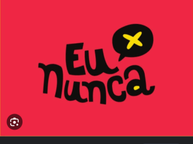 Eu nunca