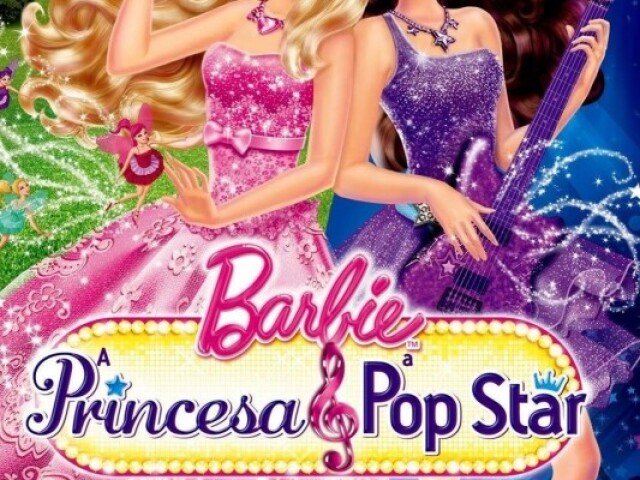 Barbie A princesa e a pop star