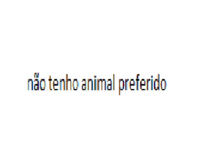 não tenho animal preferido😐