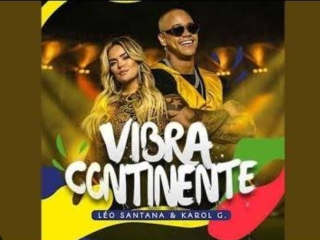 Vibra continente (Brasil 2019) - Léo Santana e Karol G