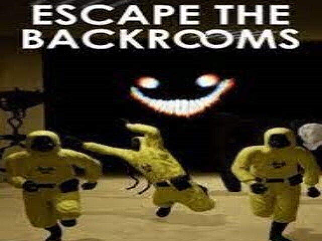 Escape the backrooms