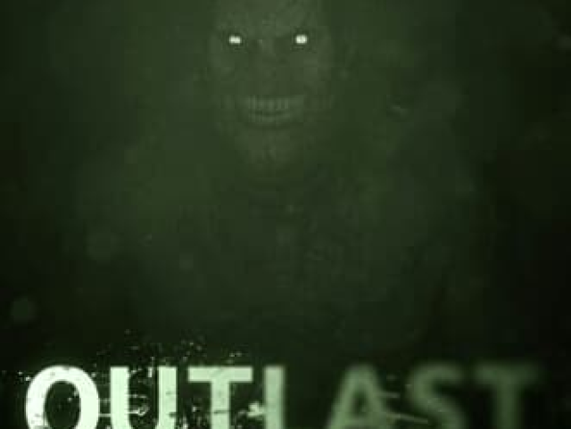 Outlast.