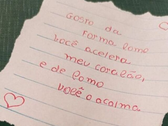 "Gosto da forma como voce acelera meu coração, e de como voce o calma".