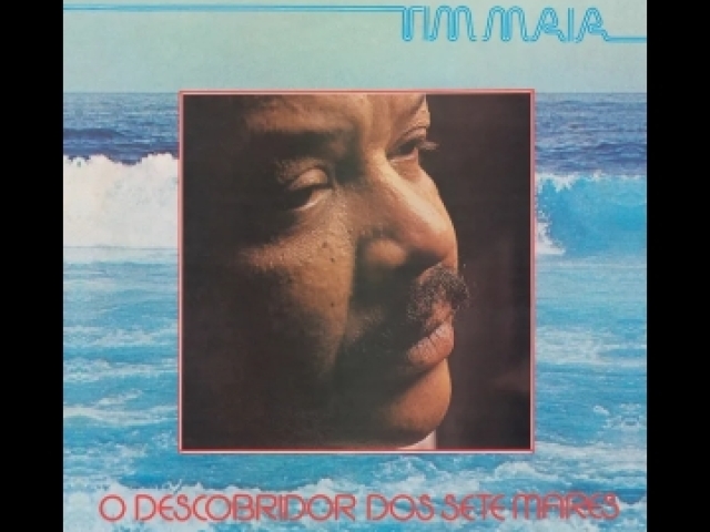 Descubridor dos sete mares (Tim Maia)