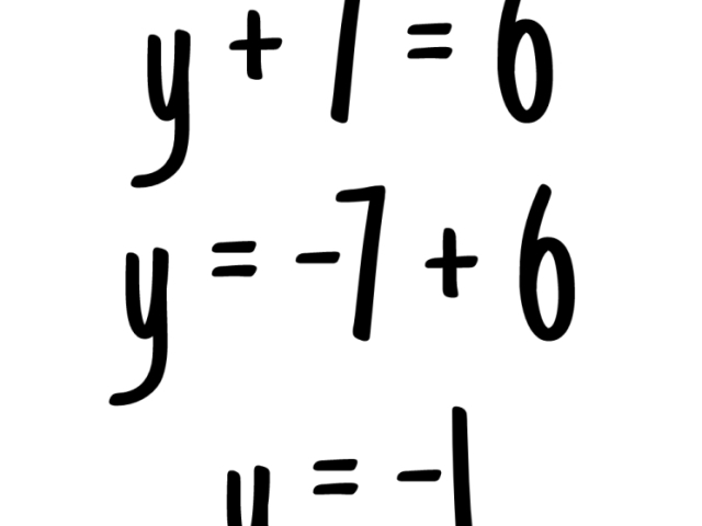 y + 7 = 6
y = -7 + 6
y = -1